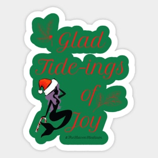 The Maven Medium- Glad Tide-ings of Joy Sticker